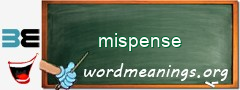 WordMeaning blackboard for mispense